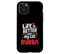 Nome gatto Bubba Life Is Better With My Cat Bubba Custodia per iPhone 11 Pro