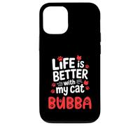 Nome gatto Bubba Life Is Better With My Cat Bubba Custodia per iPhone 12/12 Pro