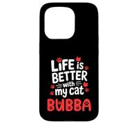 Nome gatto Bubba Life Is Better With My Cat Bubba Custodia per iPhone 15 Pro