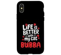 Nome gatto Bubba Life Is Better With My Cat Bubba Custodia per iPhone X/XS