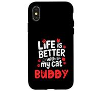 Nome gatto Buddy Life Is Better With My Cat Buddy Custodia per iPhone X/XS
