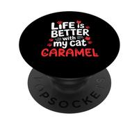 Nome gatto Caramel Life Is Better With My Cat Caramel PopSockets PopGrip Adesivo