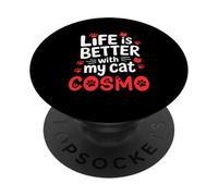 Nome gatto Cosmo La vita è migliore con il mio gatto Cosmo PopSockets PopGrip Adesivo