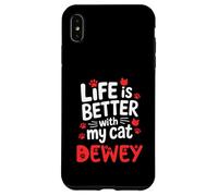 Nome gatto Dewey La vita è migliore con il mio gatto Dewey Custodia per iPhone XS Max