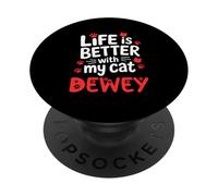 Nome gatto Dewey La vita è migliore con il mio gatto Dewey PopSockets PopGrip Adesivo