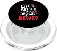 Nome gatto Dewey La vita è migliore con il mio gatto Dewey PopSockets PopGrip per MagSafe