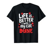 Nome Gatto Dune Life Is Better with My Cat Dune Maglietta