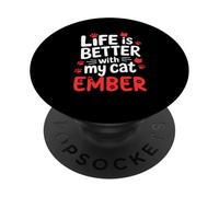Nome gatto Ember Life Is Better With My Cat Ember PopSockets PopGrip Adesivo
