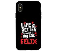 Nome gatto Felix La vita è migliore con il mio gatto Felix Custodia per iPhone X/XS