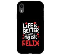 Nome gatto Felix La vita è migliore con il mio gatto Felix Custodia per iPhone XR
