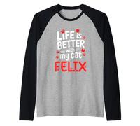 Nome Gatto Felix La Vita è Migliore con Il Mio Gatto Felix Maglia con Maniche Raglan