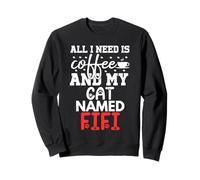 Nome Gatto Fifi Gifts all I Need Is Coffee Cat Named Fifi Felpa