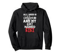 Nome Gatto Fifi Gifts all I Need Is Coffee Cat Named Fifi Felpa con Cappuccio