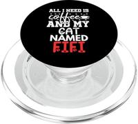 Nome gatto Fifi Gifts All I Need Is Coffee Cat Named Fifi PopSockets PopGrip per MagSafe
