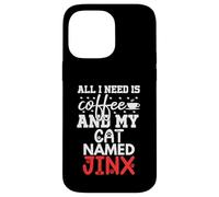 Nome gatto Jinx Gifts All I Need Is Coffee Cat Named Jinx Custodia per iPhone 14 Pro Max
