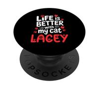 Nome gatto Lacey Life Is Better With My Cat Lacey PopSockets PopGrip Adesivo