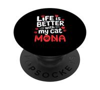 Nome gatto Mona Life Is Better With My Cat Mona PopSockets PopGrip Adesivo