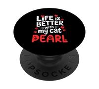 Nome gatto Pearl Life Is Better With My Cat Pearl PopSockets PopGrip Adesivo