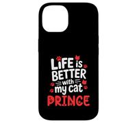 Nome gatto Prince Life Is Better With My Cat Prince Custodia per iPhone 14
