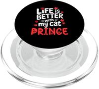 Nome gatto Prince Life Is Better With My Cat Prince PopSockets PopGrip per MagSafe