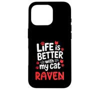 Nome gatto Raven Life Is Better With My Cat Raven Custodia per iPhone 16 Pro