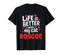 Nome gatto Roscoe La vita è migliore con il mio gatto Roscoe Maglietta