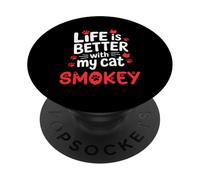 Nome gatto Smokey Life Is Better With My Cat Smokey PopSockets PopGrip Adesivo