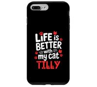 Nome gatto Tilly La vita è migliore con il mio gatto Tilly Custodia per iPhone 7 Plus/8 Plus