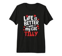 Nome Gatto Tilly La Vita è Migliore con Il Mio Gatto Tilly Maglietta Premium