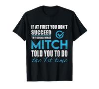 Nome Mitch - Prova quello che Mitch ti ha detto di fare Maglietta