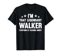 Nome Personale di Walker Sono Quel leggendario Funny Walker Maglietta