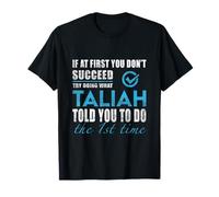 Nome Taliah - Prova quello che Taliah ti ha detto di fare Maglietta