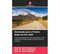 Nomeação para o Prémio Nobel da Paz 2026: Transformação digital para a paz Educação linguística e moral multissectorial no âmbito dos ODS e da redução do risco de catástrofes