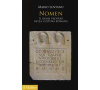 Nomen. Il nome proprio nella cultura romana