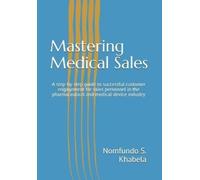 Nomfundo Sithandile Khabela Mastering Medical Sales (Tascabile)