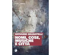 Nomi, cose, musiche e città
