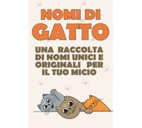 Nomi di Gatto: Una raccolta di nomi per il tuo micio