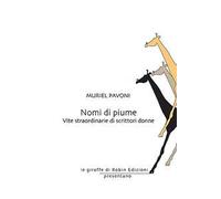 Muriel Pavoni – Nomi di piume – Vite straordinarie di scrittori donne