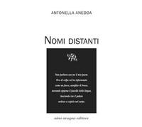 Nomi distanti - Anedda Antonella