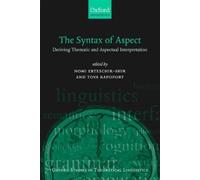 Nomi Erteschik-Shir The Syntax of Aspect (Tascabile)
