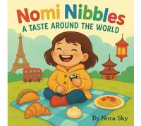 Nomi Nibbles: A Taste Around the World