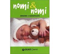 Nomi & nomi. Origine e significato