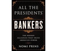Nomi Prins All the Presidents' Bankers (Tascabile)