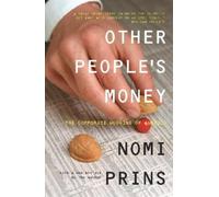 Nomi Prins Other People's Money (Tascabile)