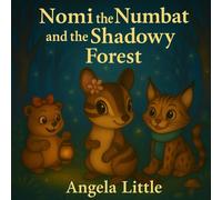 Nomi the Numbat and the Shadowy Forest