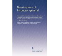 Nominations of inspector general: Hearing before the Committee on Commerce, Science, and Transportation, United States Senate, Ninety-sixth Congress, first session ... April 30, 1979