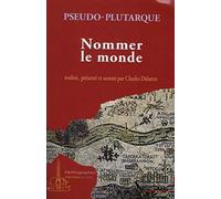 Nommer le monde: Edition bilingue français-grec