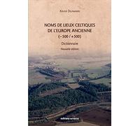 Noms de lieux celtiques de l'Europe ancienne (-500 /+500): Dictionnaire