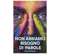 Non abbiamo bisogno di parole