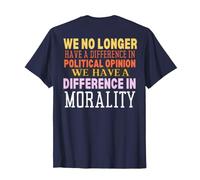 Non Abbiamo più differenze di opinione Politica Maglietta